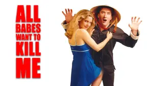 All Babes Want To Kill Me