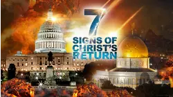 7 Signs of Christ's Return