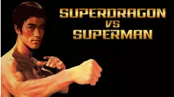 Superdragon Vs. Superman