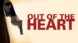 Out of the Heart