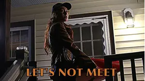 Let's Not Meet