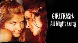 GIRLTRASH: All Night Long