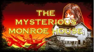The Mysterious Monroe House