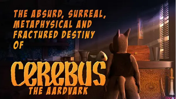 The Absurd, Surreal, Metaphysical and Fractured Destiny of Cerebus the ...
