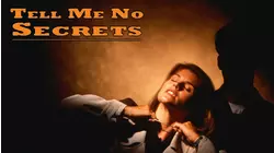 Tell Me No Secrets