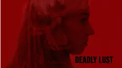 Deadly Lust