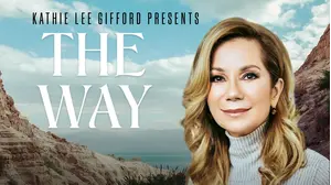 Kathie Lee Gifford Presents: The Way