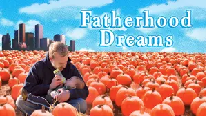 Fatherhood Dreams