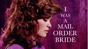 I Was a Mail Order Bride
