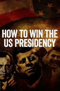 How To Win The US Presidency