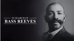 In Search of Bass Reeves
