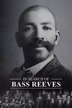 In Search of Bass Reeves