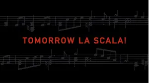 Tomorrow La Scala!