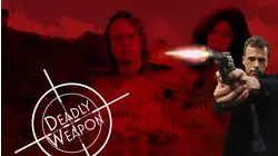 Deadly Weapon