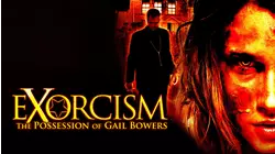 Exorcism: The Possession of Gail Bowers