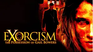 Exorcism: The Possession of Gail Bowers
