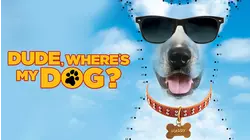Dude, Where's My Dog?