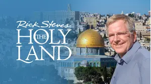 Rick Steves: The Holy Land: Israelis and Palestinians Today