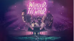 Weekend at the End of the World