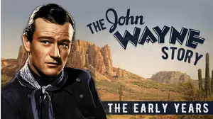The John Wayne Story, The Early Years