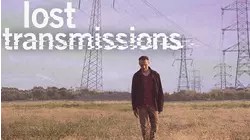Lost Transmissions