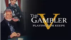 Gambler V: Playing for Keeps (Part 1)