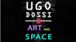 Ugo Dossi: Art and Space