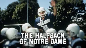 The Halfback of Notre Dame