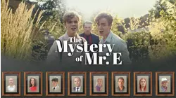 The Mystery of Mr. E