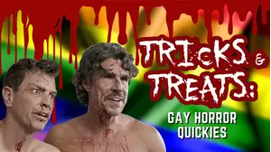 Tricks and Treats: Gay Horror Quickies