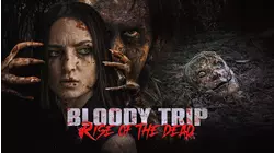 Bloody Trip: Rise of the Dead