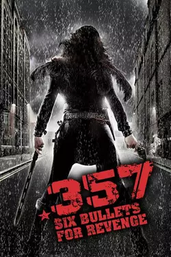 .357 Six Bullets for Revenge