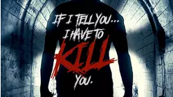 If I Tell You I Have To Kill You