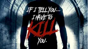 If I Tell You I Have To Kill You