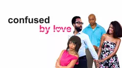 Confused by Love