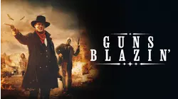 Guns Blazin'