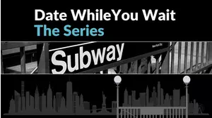 Date While You Wait