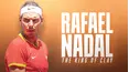 Rafael Nadal: The King of Clay