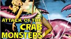 Attack Of The Crab Monsters