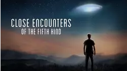 Close Encounters of the Fifth Kind - Contact has Begun