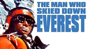 THE MAN WHO SKIED DOWN EVEREST