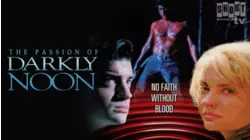 The Passion Of Darkly Noon