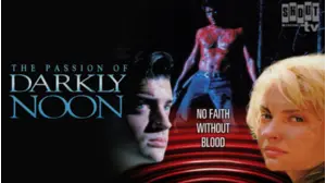 The Passion Of Darkly Noon