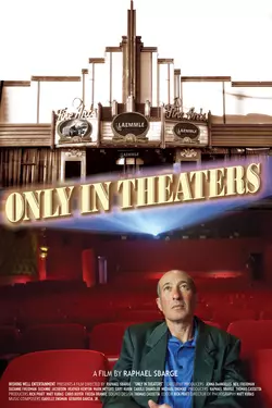 Only in Theaters