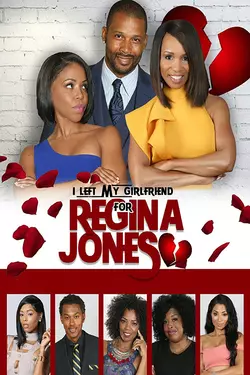 I Left My Girlfriend For Regina Jones