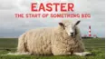 Easter The Start of Something Big