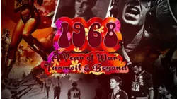 1968: A Year of War Turmoil and Beyond