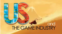 Us and the Game Industry