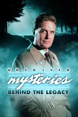 Unsolved Mysteries: Behind the Legacy
