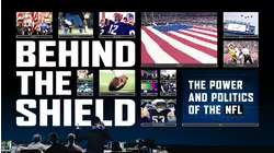 Behind the Shield: The Power & Politics of the NFL